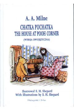 Chatka puchatka the house at pooh corner wersja dwujzyczna