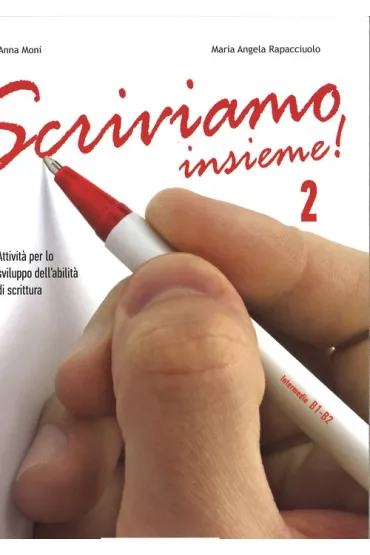 Scriviamo insieme 2 - Anna Moni, Maria Angela Rapacciuolo