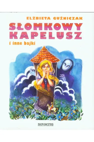 S�omkowy kapelusz i inne bajki - El�bieta Gu�niczak