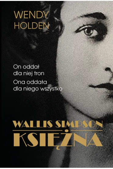Wallis Simpson. Ksi�na - Wendy Holden