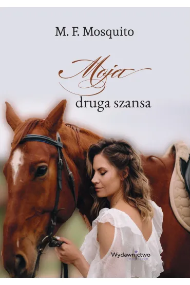 Moja druga szansa - M. F. Mosquito
