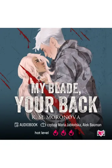 Audiobook My Blade, Your Back mp3 - K. M. Moronova