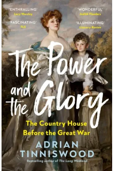 The Power and the Glory - Adrian  Tinniswood