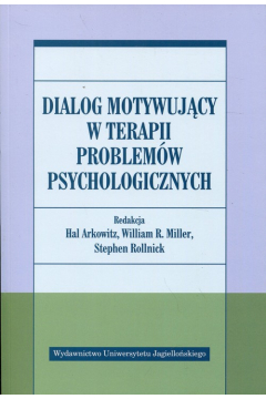 Dialog motywujcy w terapii problemw psychologicznych