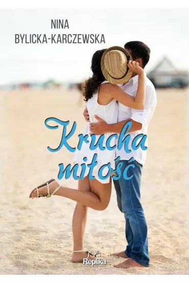 Krucha mi�o�� - Nina  Bylicka-Karczewska