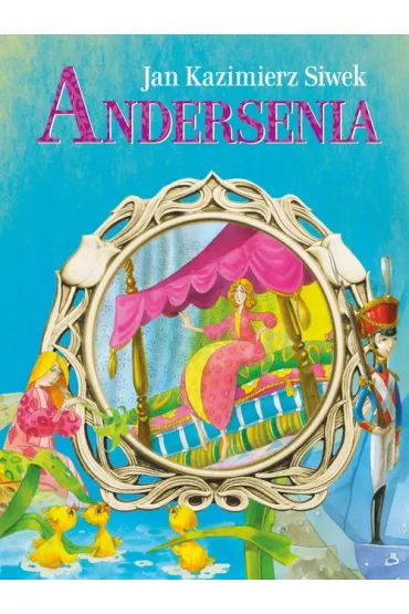 ANDERSENIA BASNIOWIERSZE-REA * * - Jan Kazimierz Siwek