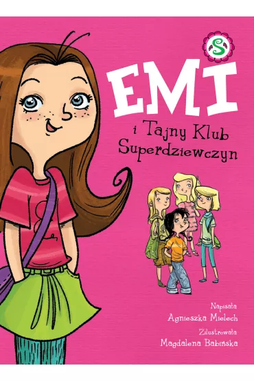 Emi i Tajny Klub Superdziewczyn. Tom 1 - Agnieszka Mielech