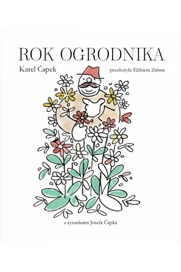 Rok ogrodnika - Karel �apek