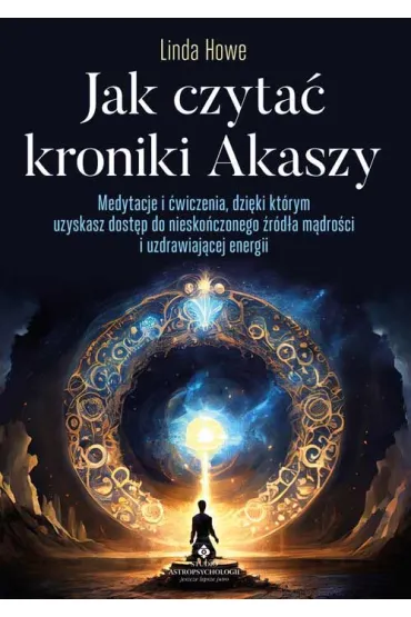 Jak czyta� kroniki Akaszy - Linda Howe