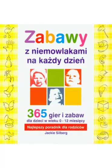 Zabawy z niemowlakami na ka�dy dzie� - Jackie Silberg