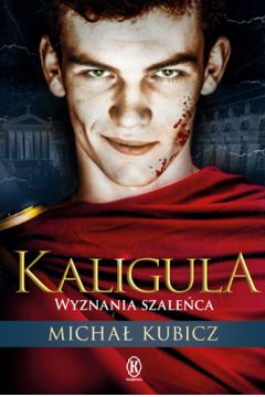 Kaligula. Wyznania szaleca