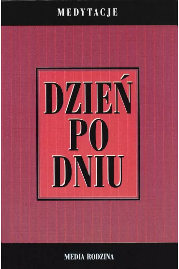 Dzie� po dniu. Medytacje - Anonim