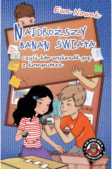 Najdro�szy banan �wiata, czyli kto wykrad� gr� z komputera - Ewa Nowak