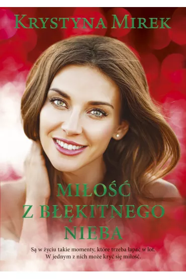 Mi�o�� z b��kitnego nieba. Wielkie Litery - Krystyna Mirek