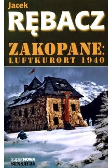 Luftkurort 1940 zakopane - Jacek R�bacz