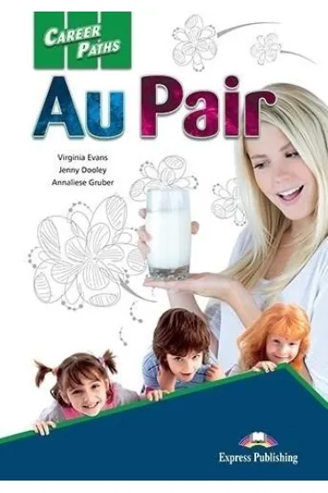 Au Pair. Career Paths. Student's Book + DigiBook - Jenny Dooley, Virginia Evans, Annaliese Gruber
