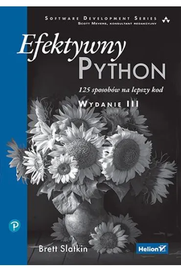 Efektywny Python. 125 sposob�w na lepszy kod - Brett  Slatkin