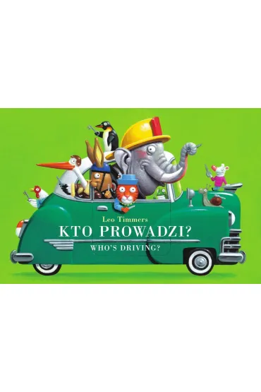 Kto prowadzi? Who`s driving? - Leo Timmers