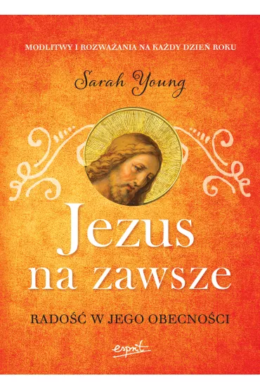 Jezus na zawsze. Rado�� w Jego obecno�ci (pocket) - Sarah Young