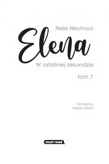 W ostatniej sekundzie. Elena. Tom 7 - Nele Neuhaus