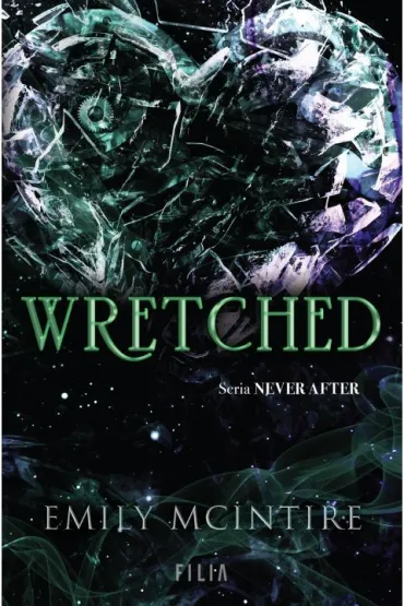 Wretched. Never After - Emily  McIntire
