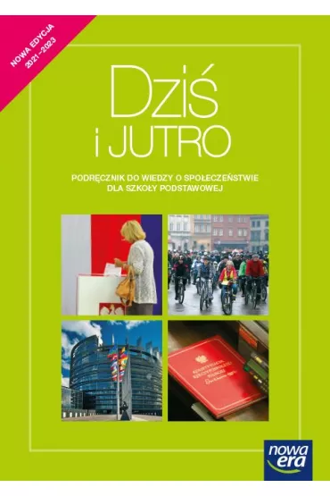 Dzi� i jutro. Podr�cznik do wiedzy o spo�ecze�stwie dla szko�y podstawowej - Arkadiusz Janicki, Iwona Janicka, Tomasz Ma�kowski, Aleksandra Kucia-Ma�kowska