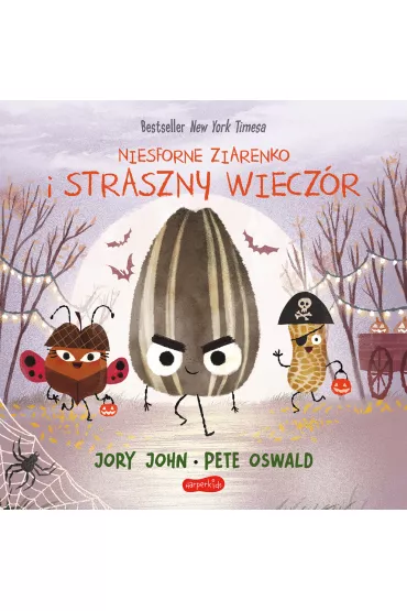 Niesforne Ziarenko i straszny wieczr. Smaczna Banda i emocje - John Jory, Pete Oswald