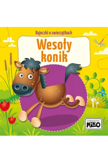 Weso�y konik. Bajeczki o zwierz�tkach - Wioletta Piasecka