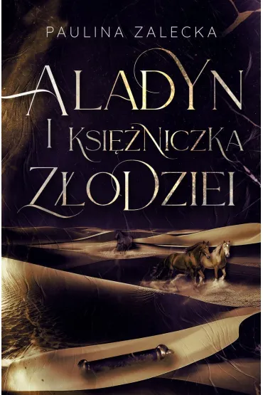 Aladyn i Ksi�niczka Z�odziei - Paulina  Zalecka