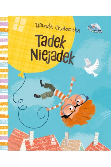 Tadek niejadek - Wanda Chotomska