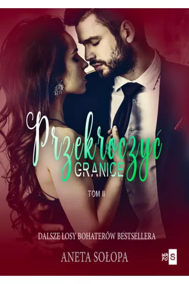 Przekroczy� granic�. Tom 2 - Aneta So�opa