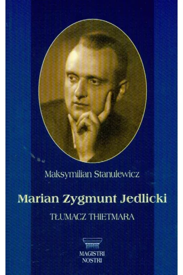 Marian Zygmunt Jedlicki T�umacz Thietmara - Maksymilian Stanulewicz