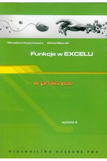 Funkcje w Excelu w praktyce - Kopertowska, Sikorski