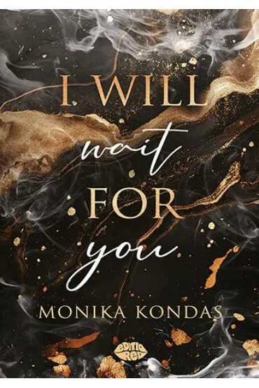 I will wait for you - Monika Kondas
