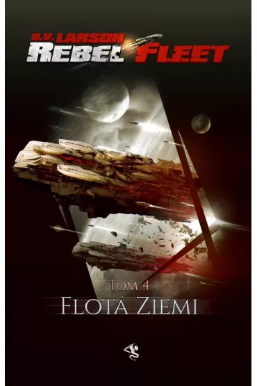 Flota Ziemi. Rebel Fleet. Tom 4 - Brian V. Larson