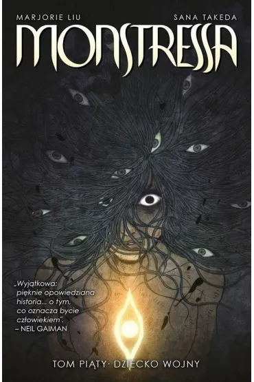 Dziecko wojny. Monstressa. Tom 5 - Marjorie Liu, Sana Takeda