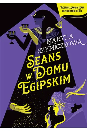 Seans w Domu Egipskim. �ledztwa profesorowej Szczupaczy�skiej. Tom 3 - Maryla Szymiczkowa, Piotr  Tarczy�
