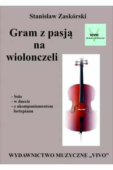 Gram z pasj� na wiolonczeli - Stanis�aw  Zask�rski