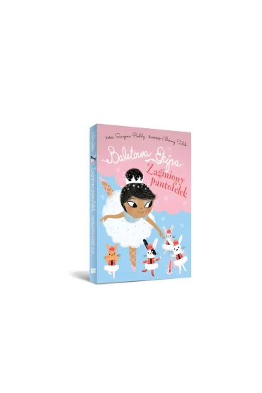 Baletowa Ekipa. Zaginiony pantofelek - Swapna Reddy