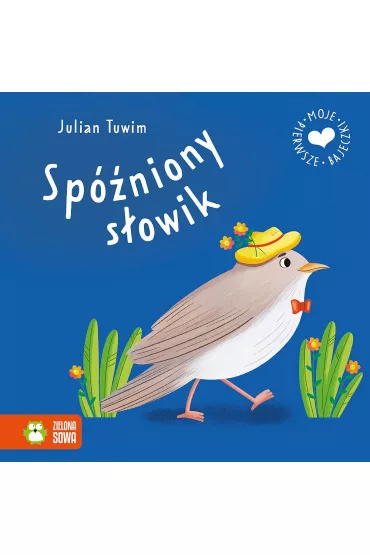 Moje pierwsze bajeczki. Sp�niony s�owik - Julian Tuwim