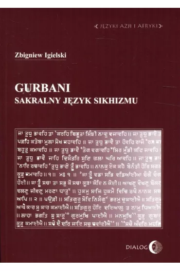 Gurbani. Sakralny j�zyk sikhizmu - Zbigniew Igielski