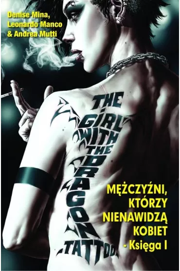 M�czy�ni, kt�rzy nienawidz� kobiet. Millennium. Komiks. Tom 1 - Mina Denise, Stieg Larsson