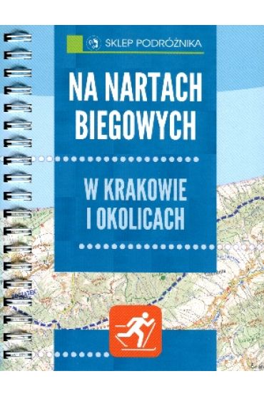 Na nartach biegowych w Krakowie i okolicach