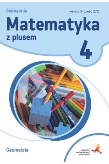 Matematyka z plusem 4. �wiczenia. Geometria. Wersja B. Cz�� 2 - Piotr Zarzycki