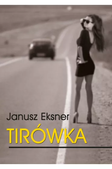 Tir�wka - Janusz Eksner