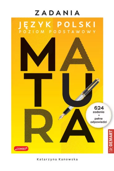 Matura. J�zyk polski. Zadania z polskiego. Poziom podstawowy - Katarzyna  Kanowska