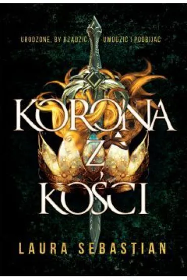 Korona z ko�ci. Castles in Their Bones. Tom 1 - Laura Sebastian