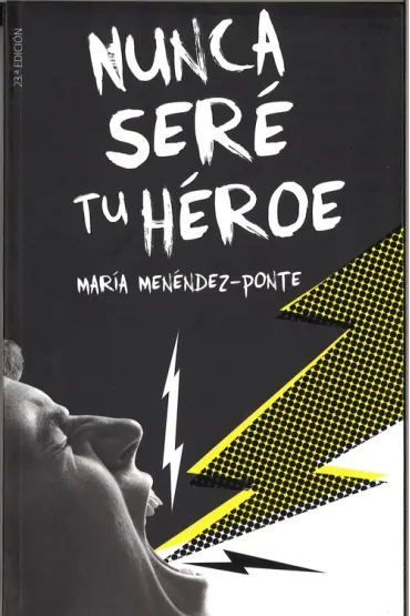 Nunca sere tu heroe - Maria Menendez-Ponte