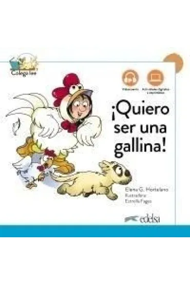 Quiero ser uno gallina, nueva edicion - Mar�a Luisa Hortelano, Elena G. Hortelano