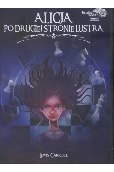 Po drugiej stronie lustra. Alicja w Krainie Czar�w. Tom 2 - Lewis Carroll